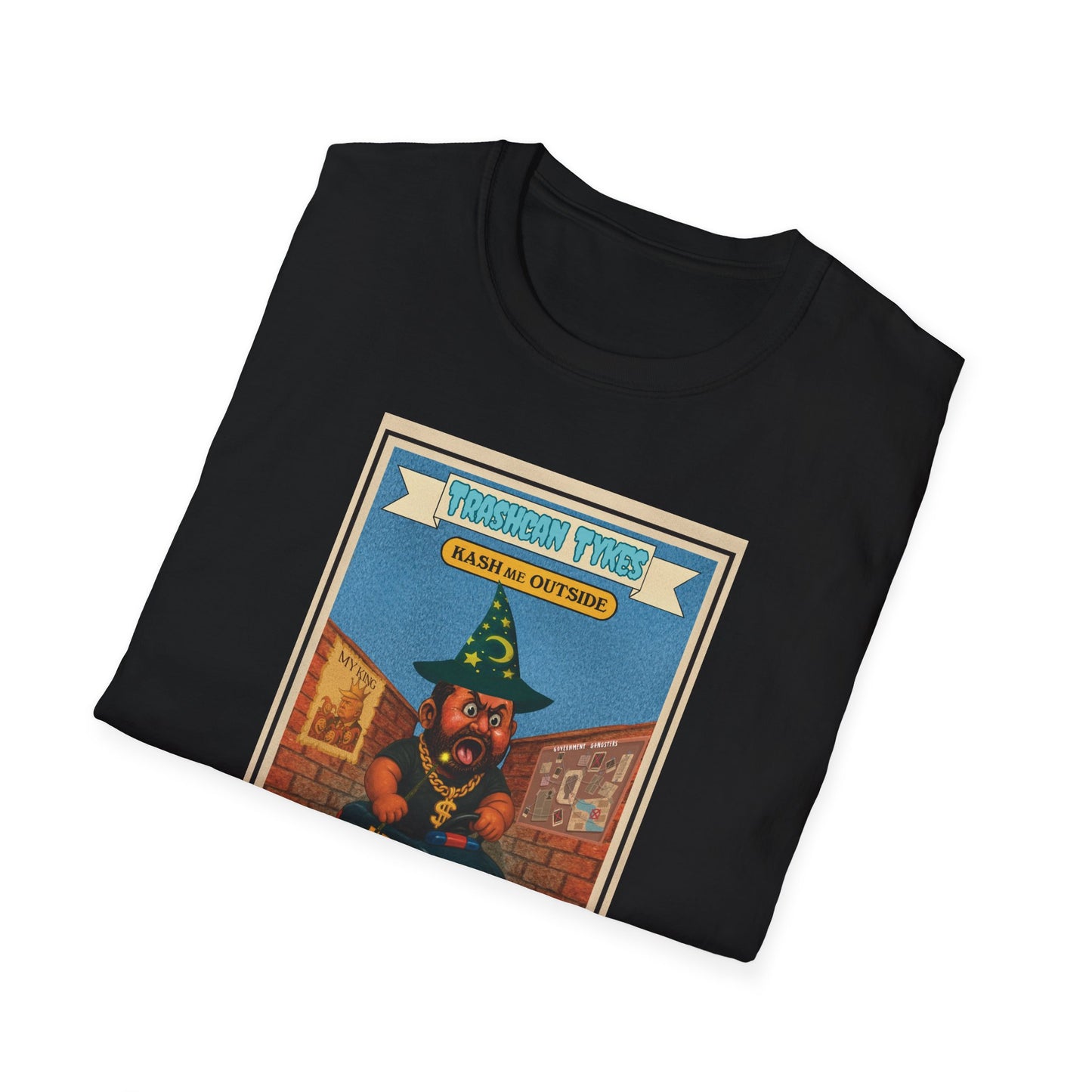 Trashcan Tykes Kash Me Outside - Unisex Softstyle T-Shirt