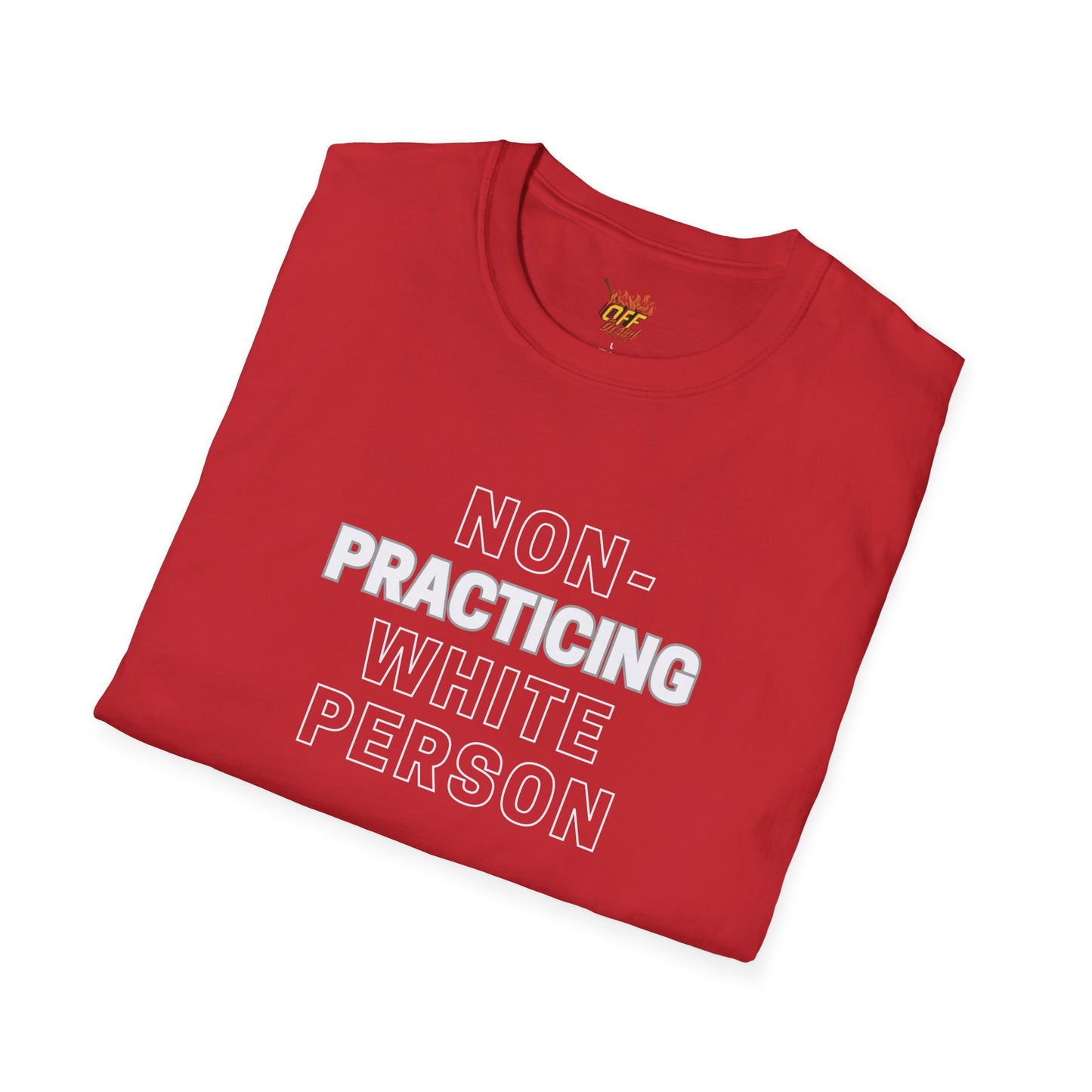 Non Practicing White Person - Unisex Softstyle T-Shirt