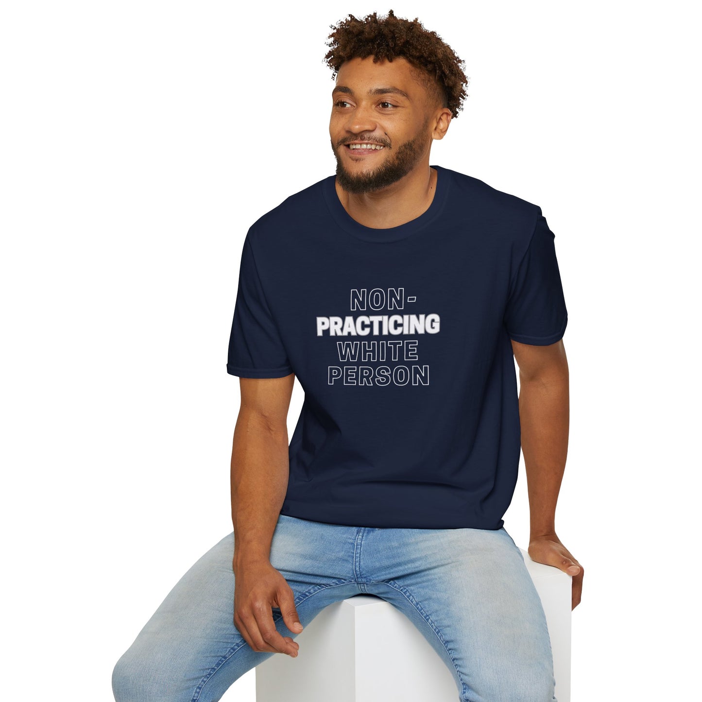 Non Practicing White Person - Unisex Softstyle T-Shirt
