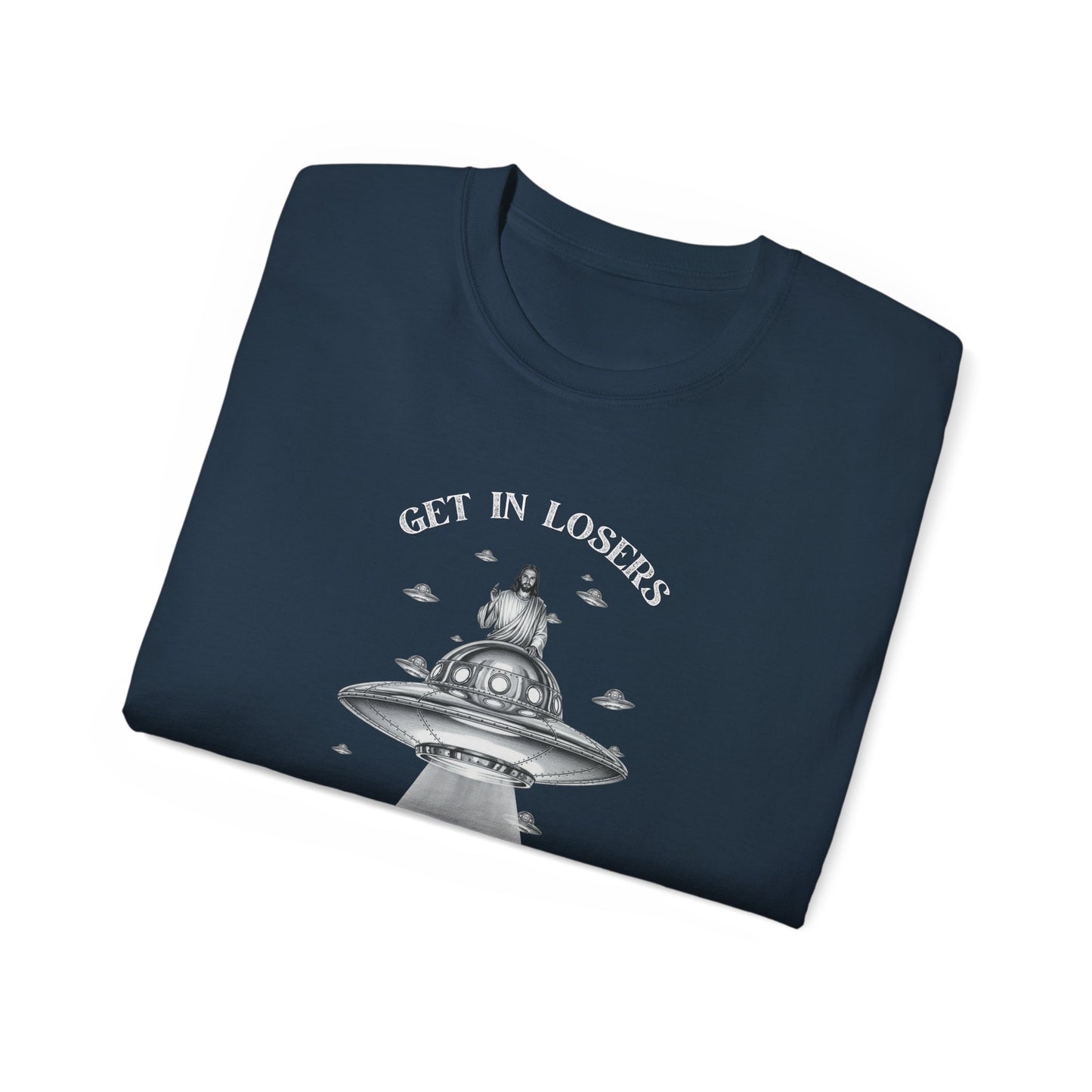 Get in Losers - Unisex Ultra Cotton T-Shirt