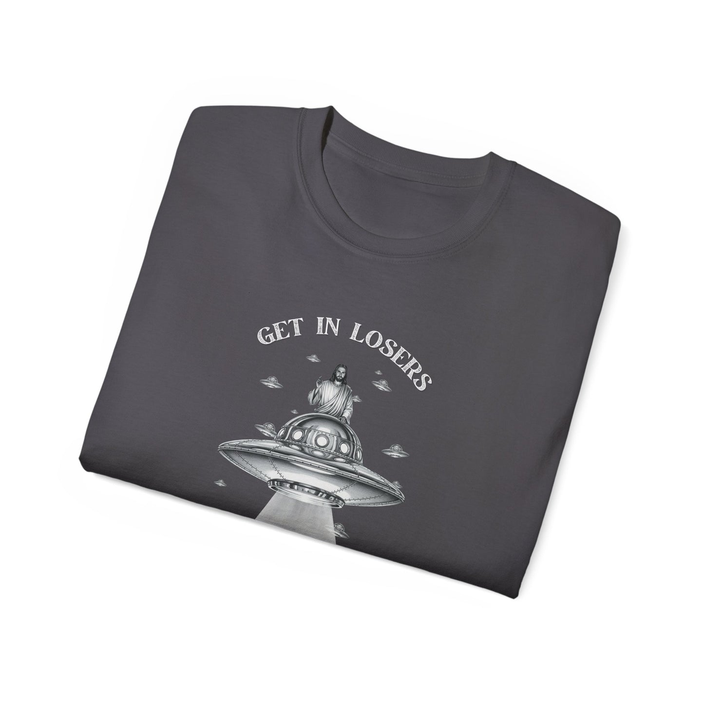 Get in Losers - Unisex Ultra Cotton T-Shirt