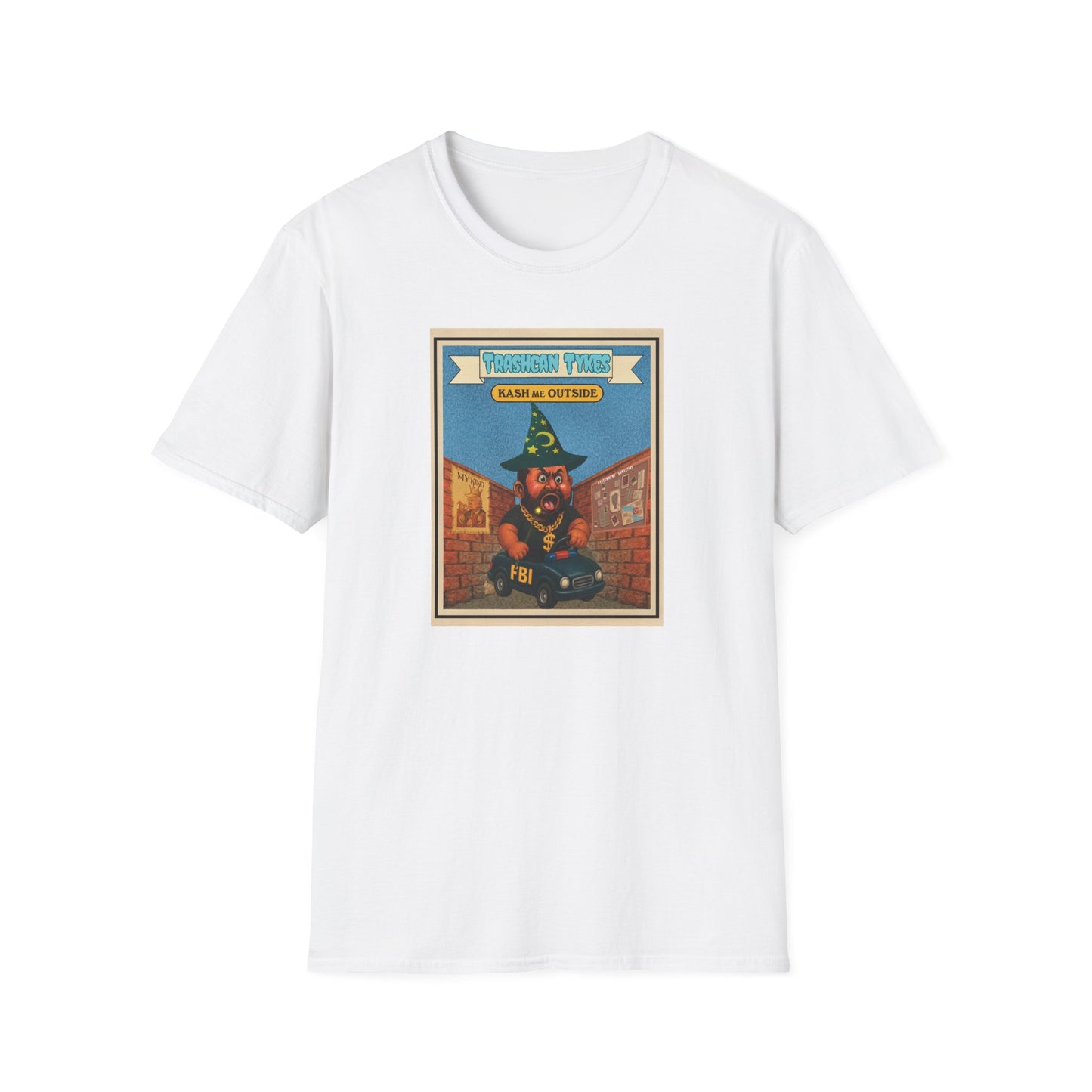 Trashcan Tykes Kash Me Outside - Unisex Softstyle T-Shirt