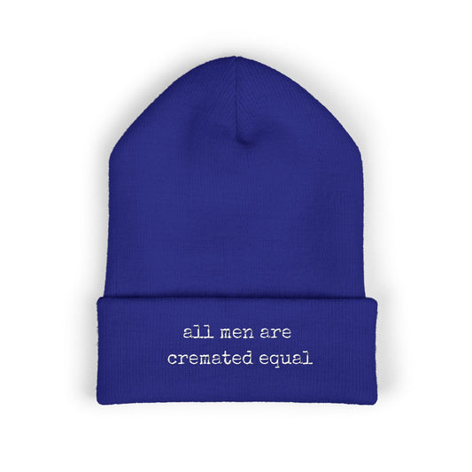 Embroidered Cuffed Beanie A Simple Truth -All Men Are Cremated Equal — Minimal Knit Hat