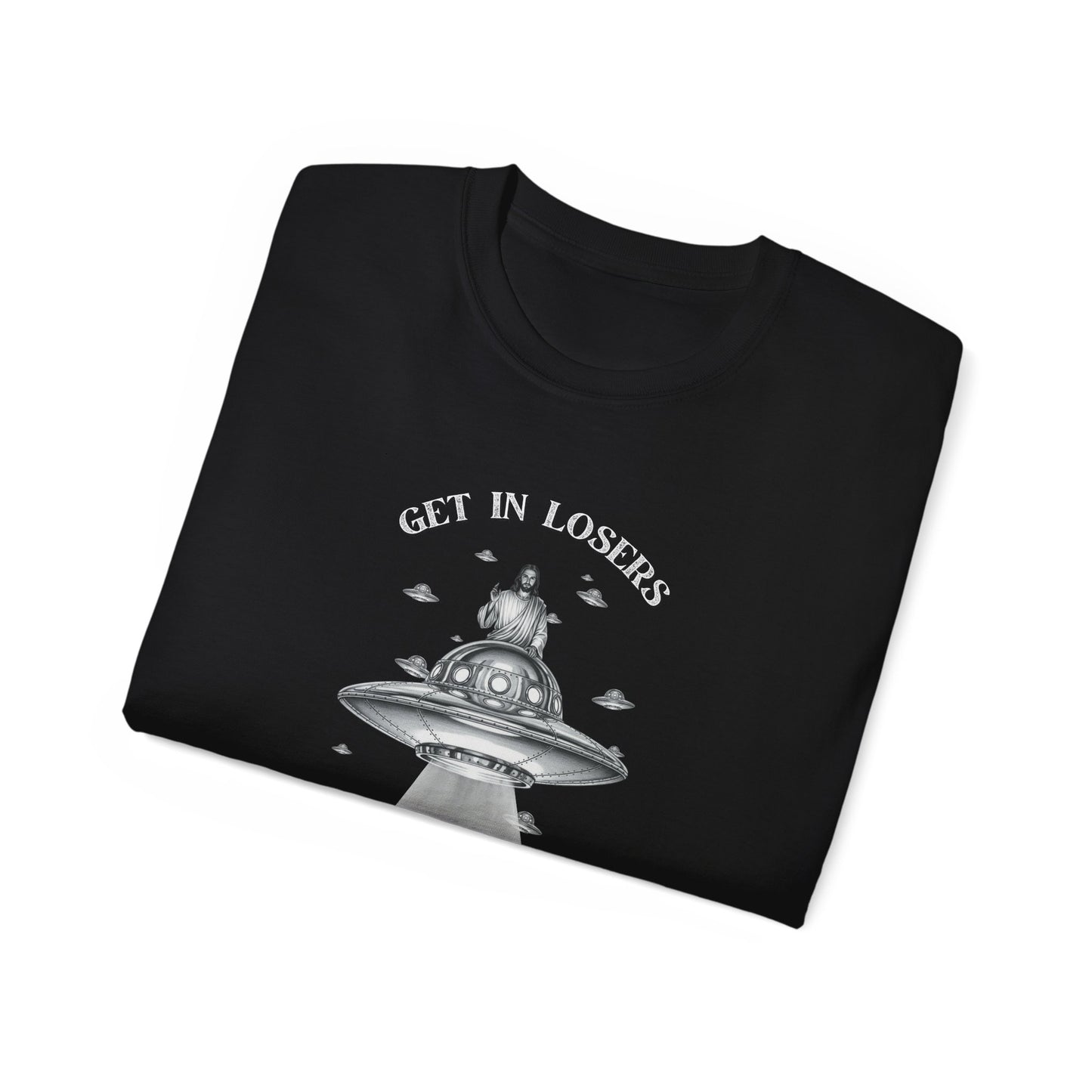 Get in Losers - Unisex Ultra Cotton T-Shirt