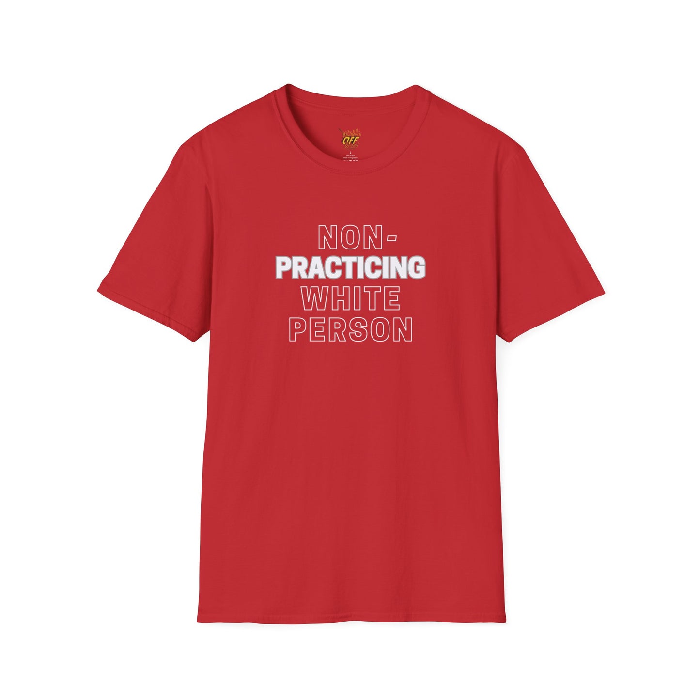 Non Practicing White Person - Unisex Softstyle T-Shirt