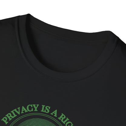 Privacy Is a Right not a Privilege T-shirt Political Resistance