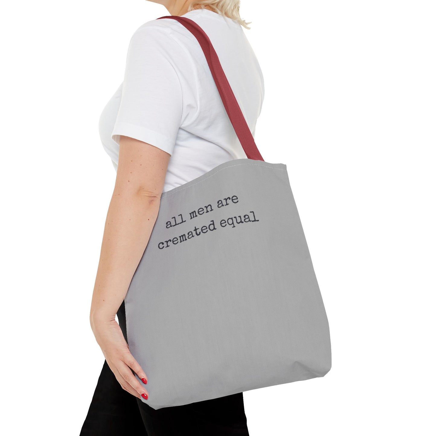 Tote Bag — "All Men Are Cremated Equal" Funny Sarcastic Quote Tote