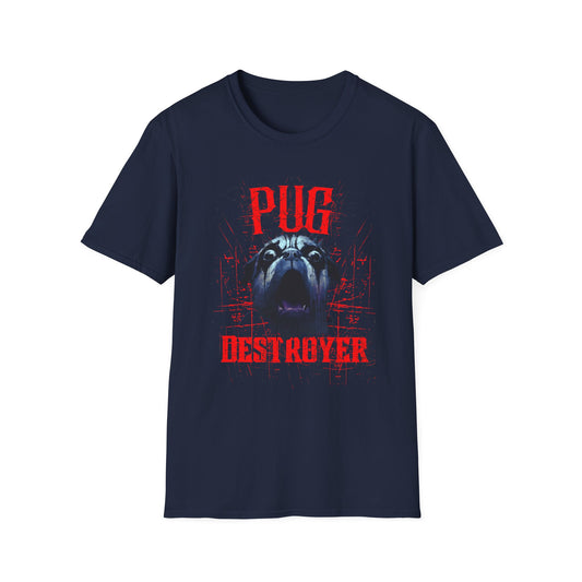 Pug Destroyer T-Shirt — Funny Pug Dog Graphic Tee for Pet Lovers
