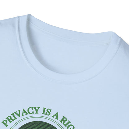 Privacy Is a Right not a Privilege T-shirt Political Resistance