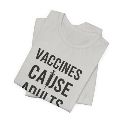 Vaccines Cause Adults RFK Jr Political Satire Health You've been warned
