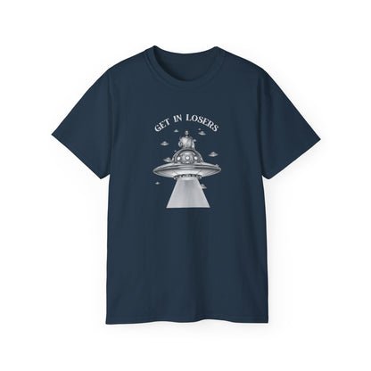Get in Losers - Unisex Ultra Cotton T-Shirt