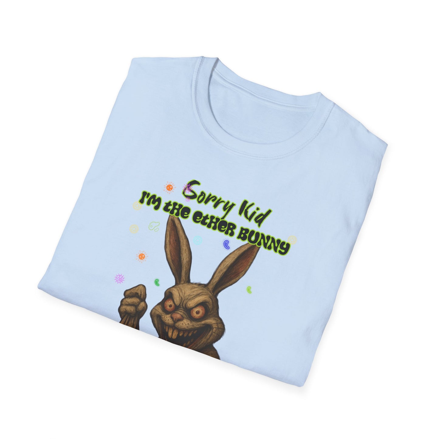 Sorry Kid I'm the Ether Bunny