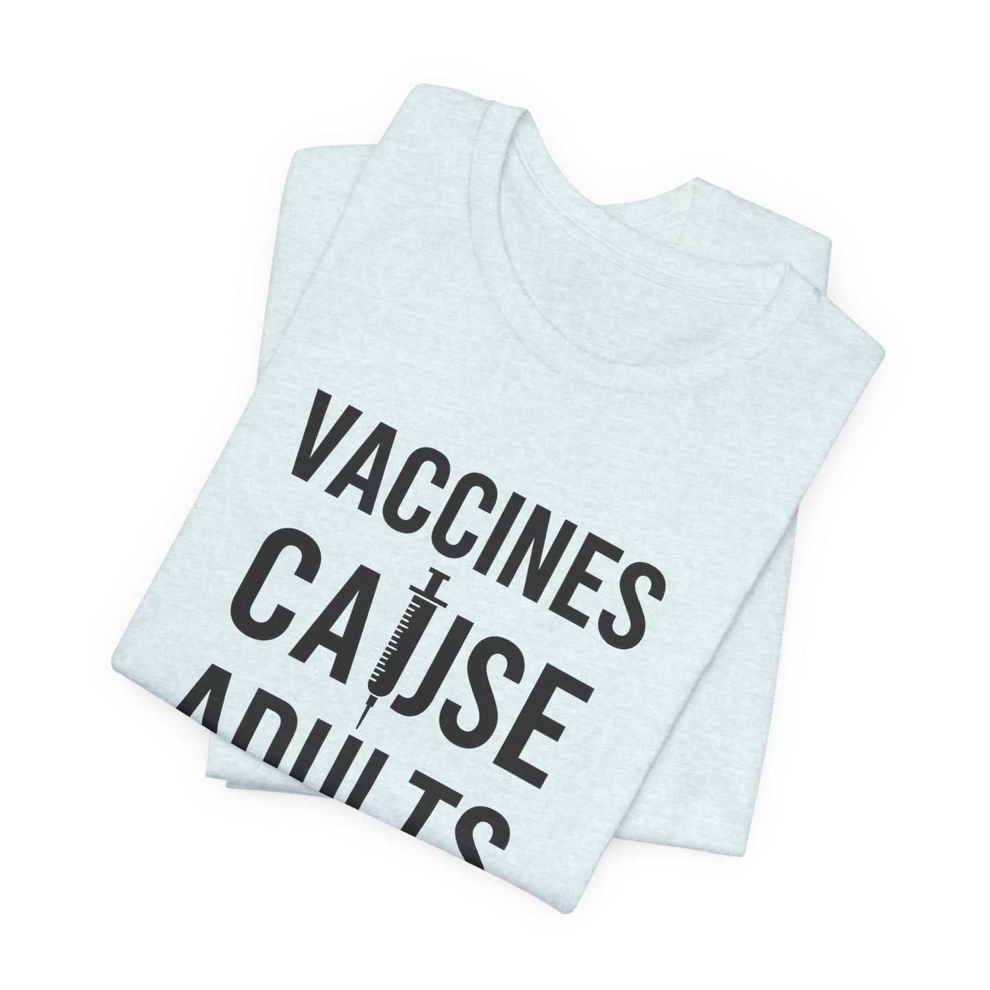 Vaccines Cause Adults RFK Jr Political Satire Health You've been warned