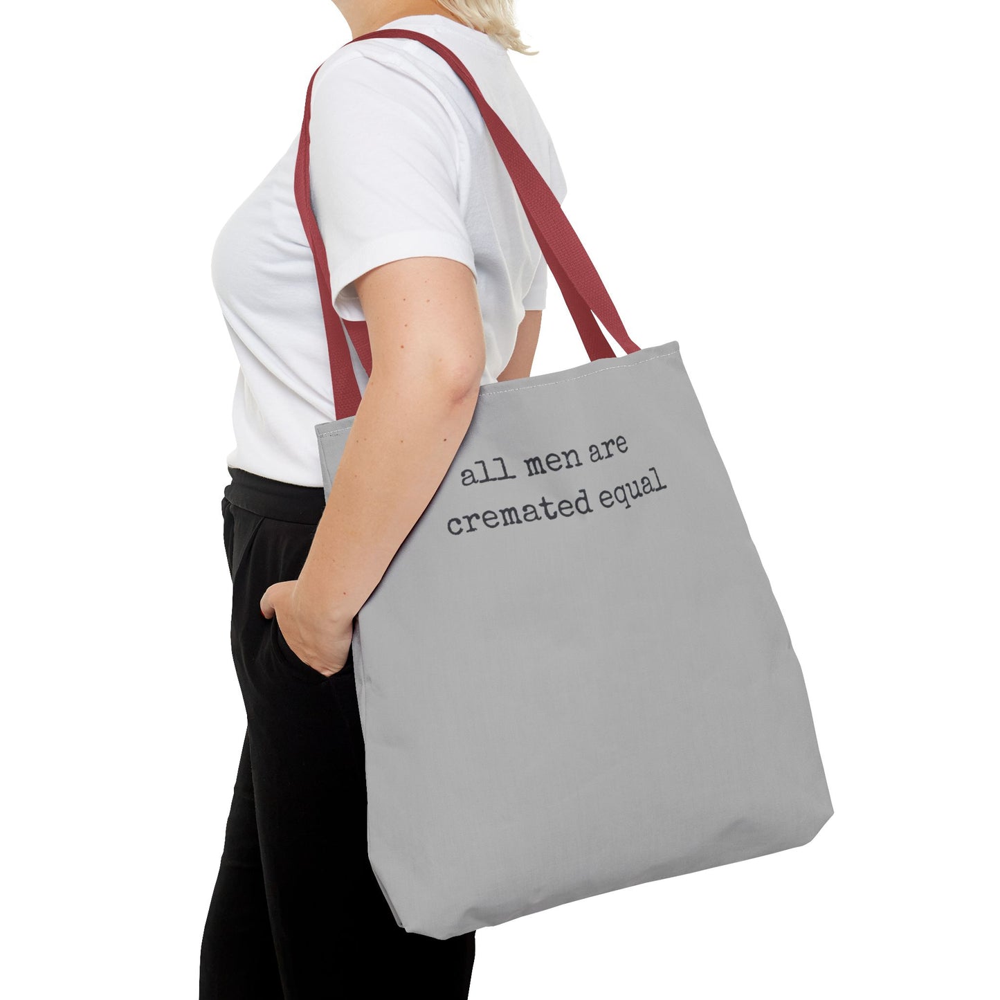 Tote Bag — "All Men Are Cremated Equal" Funny Sarcastic Quote Tote