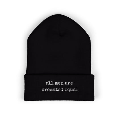 Embroidered Cuffed Beanie A Simple Truth -All Men Are Cremated Equal — Minimal Knit Hat