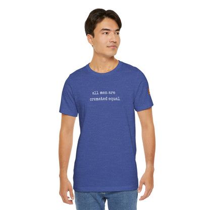 A Simple Truth - All Men Are Cremated Equal T-Shirt