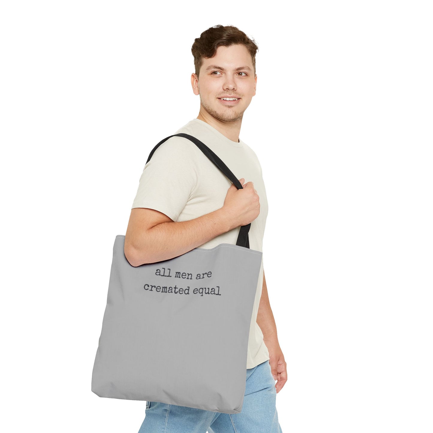 Tote Bag — "All Men Are Cremated Equal" Funny Sarcastic Quote Tote