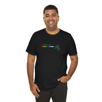 I am an Ally - Unisex T-Shirt