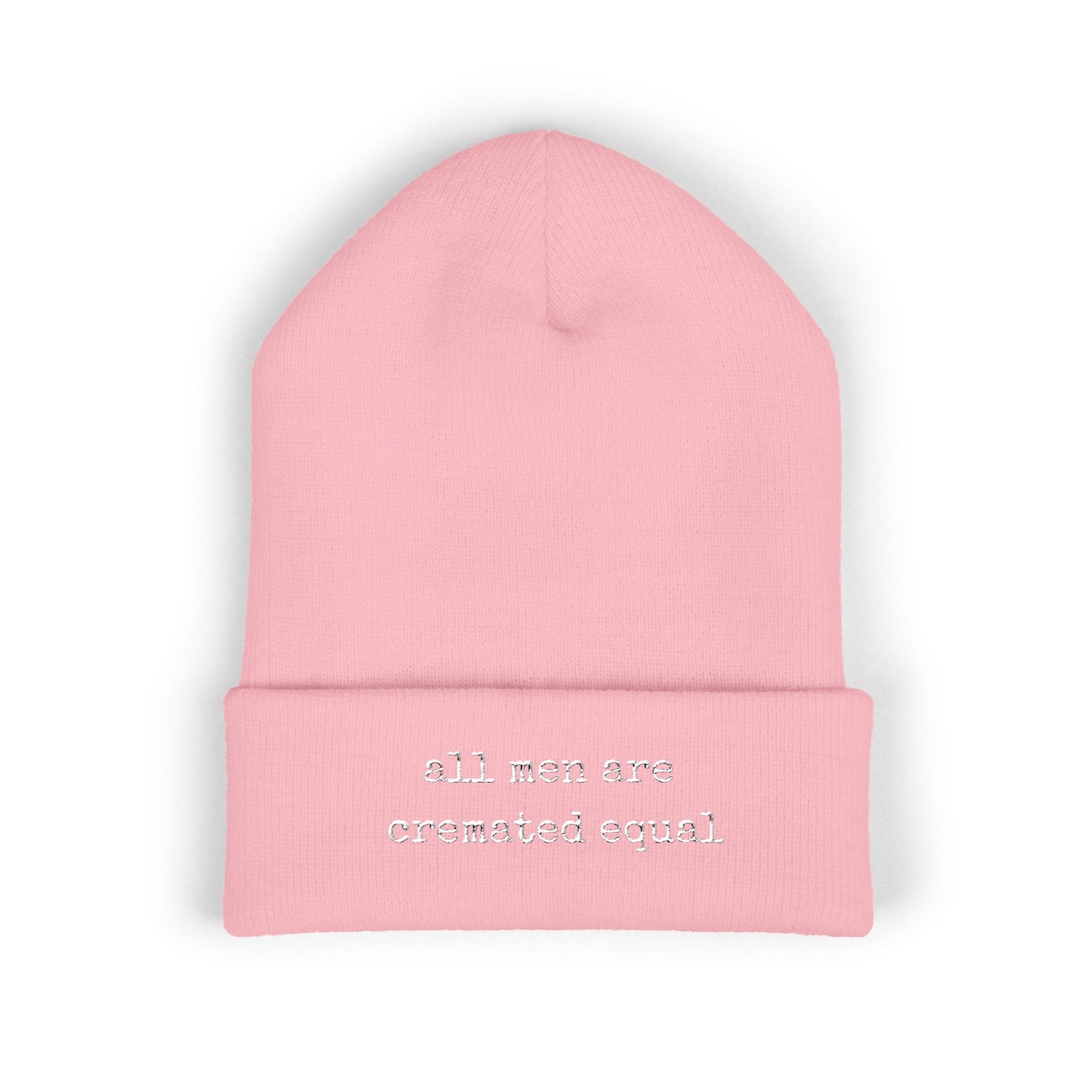 Embroidered Cuffed Beanie A Simple Truth -All Men Are Cremated Equal — Minimal Knit Hat