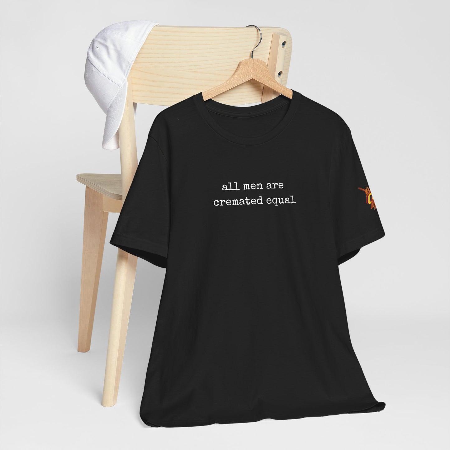 A Simple Truth - All Men Are Cremated Equal T-Shirt