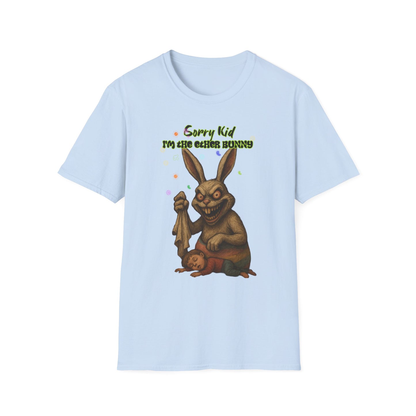 Sorry Kid I'm the Ether Bunny